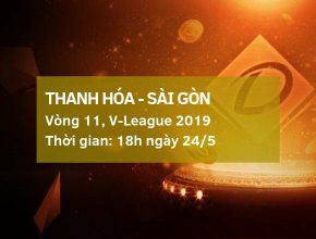 Thanh Hóa vs Sài Gòn: Kèo bóng đá Dafabet ngày 24/5