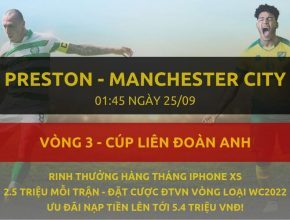 [Cúp liên đoàn] Preston vs Manchester City dafabet