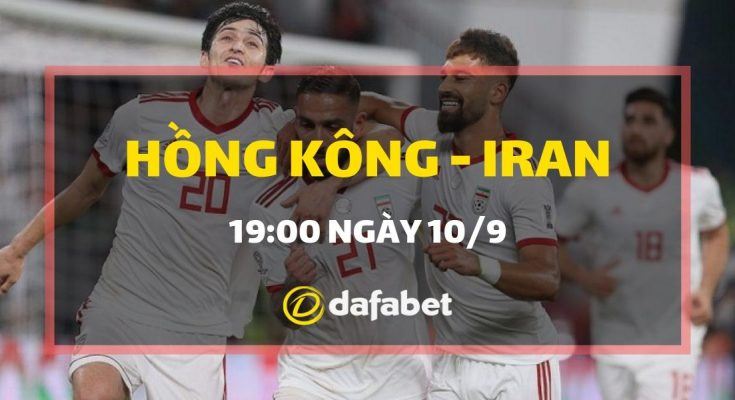 Dự đoán Hồng Kông vs Iran: Bảng C, VL World Cup 2022 Châu Á