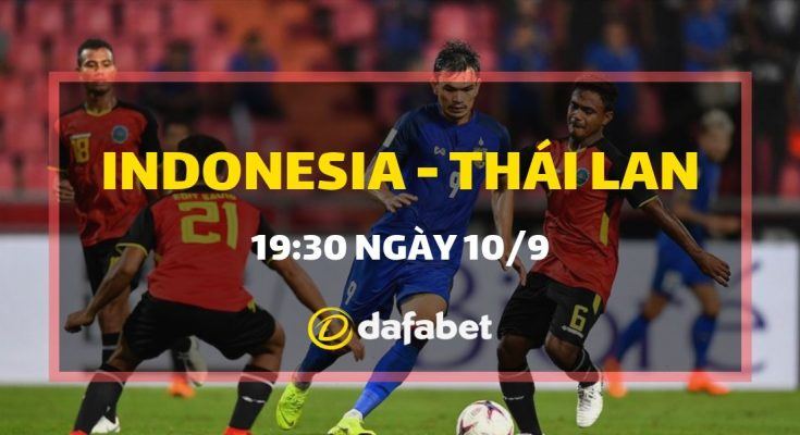 Kèo bóng đá trận Indonesia vs Thái Lan dafabet