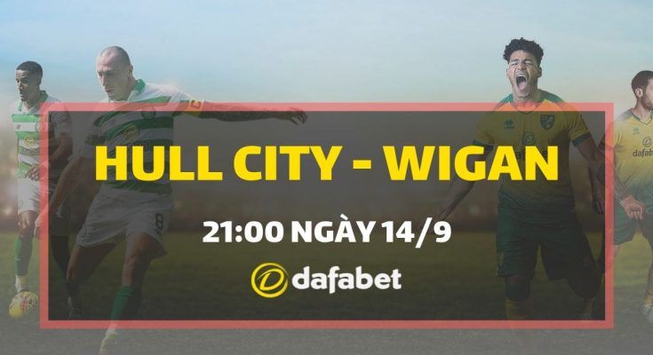 Trực tiếp Hull City vs Wigan Athletic - link đặt cược Dafabet