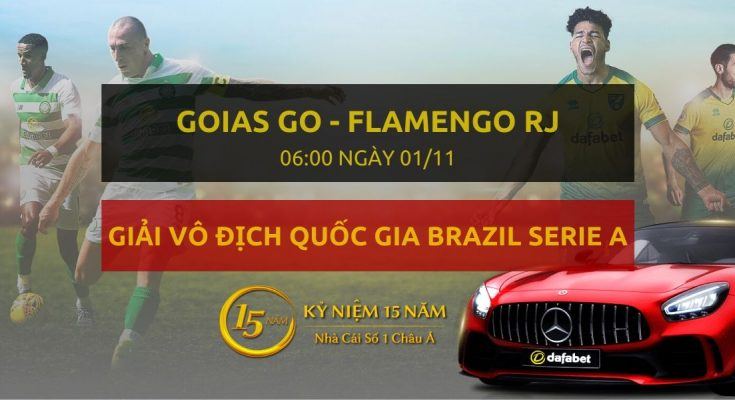 Goias GO - Flamengo RJ (06h00 ngày 01/11)