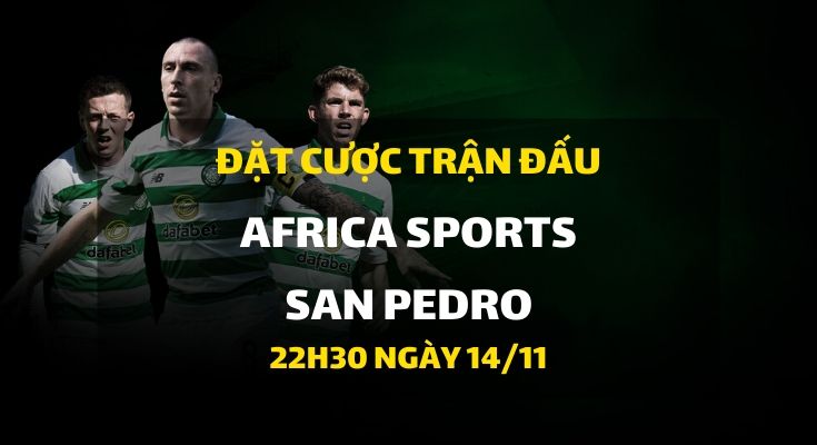 Africa Sports National - FC San Pedro (22h30 ngày 14/11)