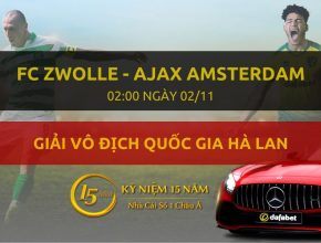 FC Zwolle - Ajax Amsterdam (02h00 ngày 02/11)