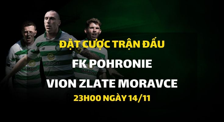 FK Pohronie - ViOn Zlate Moravce (23h00 ngày 14/11)
