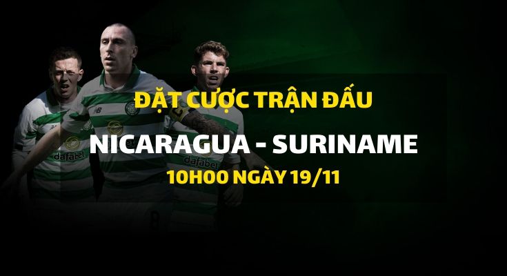 Nicaragua - Suriname (10h00 ngày 19/11)