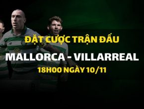 RCD Mallorca - Villarreal (18h00 ngày 10/11)