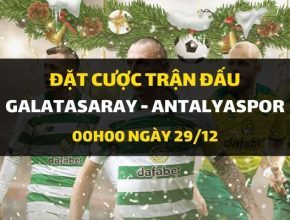 Galatasaray Istanbul - Antalyaspor (00h00 ngày 29/12)