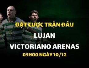 Lujan - Victoriano Arenas (03h00 ngày 10/12)