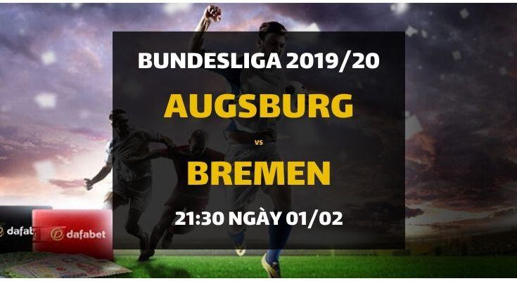 Augsburg - Werder Bremen (21h30 ngày 01/02)