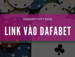 Link vào Dafabet Việt Nam - Nhà cái tặng tiền cược free